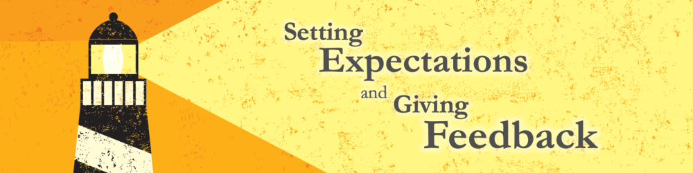 Setting Expectations and Giving Feedback